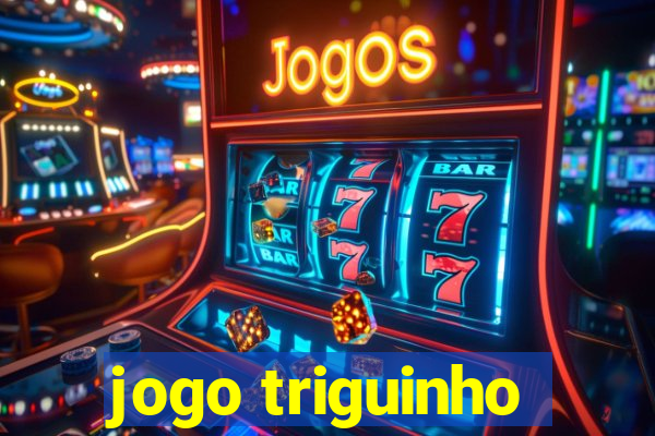 jogo triguinho